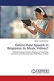 Online Hate Speech in Response to Music Videos?: A Quantitative Content Analysis of YouTube Comments of Pop and Latin Pop Music Videos
