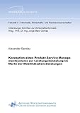 Konzeption eines Produkt-Service-Managementsystems zur Leistungsbündelung im Markt der Mobilitätsdienstleistungen (Oldenburger Schriften zur Wirtschaftsinformatik)