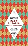 Fare l'Italia. Lettere e proclami (Italian Edition)