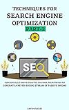 Techniques for Search Engine Optimization Part-2: Continually drive traffic to your niche sites to generate a never-ending stream of passive income (English Edition)