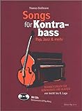 Songs für Kontrabass: Pop, Jazz & mehr - Bearbeitungen für Kontrabass und Klavier von leicht bis II. Lage