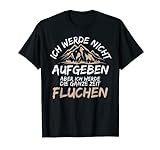 Berg Wandern, Spruch mit Druck, Alpen, Berge, Natur T-Shirt