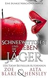 Schneewittchen & Die Sieben Jäger: Eine Dunkle Romanze (Dunkle Fantasy-Romantik, Band 1)