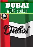 Dubai Word Search: 40 Fun Puzzles With Words Scramble for Adults, Kids and Seniors | More Than 300 Words On Dubai and United Arab Emirates Cities, ... History Terms and Heritage Vocabulary.