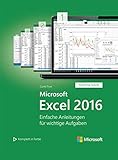 Microsoft Excel 2016: Einfache Anleitungen für wichtige Aufgaben (Microsoft Press)