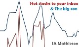 Hot stocks to your inbox & The big con (English Edition)