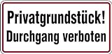 Schild Privatgrundstück! Durchgang verboten Alu geprägt 170 x 350 mm (Privatweg, kein Zugang) praxisbewährt, wetterfest