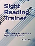Sight Reading Trainer: (more than just specimen sight reading tests)