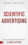 Scientific Advertising: Original Classic Edition (English Edition)