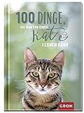 100 Dinge, die man von einer Katze lernen kann (Geschenke für Katzenliebhaber)