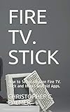 FIRE TV. STICK: How to Setup Amazon Fire TV. Stick and Install Android Apps.