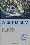 Fundación e Imperio (Ciclo de la Fundación 12) (Spanish Edition)