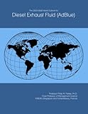 The 2023-2028 World Outlook for Diesel Exhaust Fluid (AdBlue)