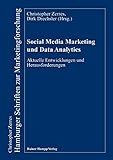 Social Media Marketing und Data Analytics: Aktuelle Entwicklungen und Herausforderungen (Hamburger Schriften zur Marketingforschung)