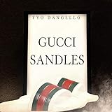 Gucci Sandles [Explicit]
