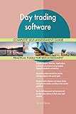 Day trading software All-Inclusive Self-Assessment - More than 680 Success Criteria, Instant Visual Insights, Comprehensive Spreadsheet Dashboard, Auto-Prioritized for Quick Results