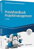 Praxishandbuch Projektmanagement - inkl. Arbeitshilfen online (Haufe Fachbuch)