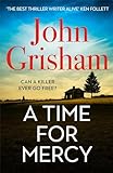 A Time for Mercy: John Grisham's No. 1 Bestseller