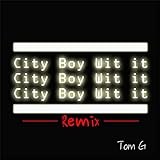 City Boy Wit It ( Remix )