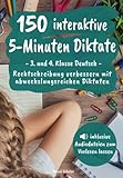 150 interaktive 5-Minuten Diktate - 3. und 4. Klasse Deutsch: Rechtschreibung verbessern mit abwechslungsreichen Diktaten (inkl. Audiodateien zum Vorlesen lassen)