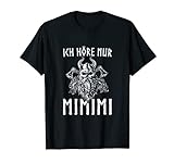 Herren Ich höre nur mimimi Nordische Mythologie Wikinger T-Shirt