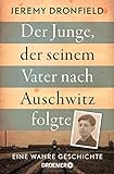Der Junge, der seinem Vater nach Auschwitz folgte: Eine wahre Geschichte | Der SPIEGEL-Bestseller
