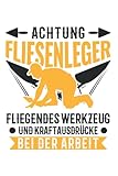 Fliesenleger Notizbuch: Fliesenleger Fliegendes Werkzeug Mosaikleger / 6x9 Zoll / 120 linierte Seiten