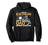 Am An Electrician And A Dad Nothing Shocks Me Pullover Hoodie