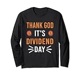 Thank God It's Dividend Day lustiges Aktien Börse Dividenden Langarmshirt