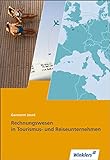 Rechnungswesen in Tourismus- und Reiseunternehmen: Schulbuch (Tourismus und Reisen: Ausbildung in Lernfeldern)