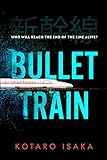 Bullet Train: THE INTERNATIONALLY BESTSELLING THRILLER