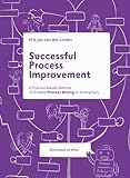 Successful Process Improvement: A Practice-Based Method To Embed Process Mining In Enterprises