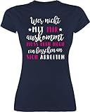 Sprüche Statement mit Spruch - Wer mit Mir Nicht auskommt - rosa - XL - Navy Blau - lustige Tshirt du Kannst das so Machen - L191 - Tailliertes Tshirt für Damen und Frauen T-Shirt