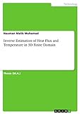 Inverse Estimation of Heat Flux and Temperature in 3D Finite Domain (English Edition)