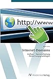 Internet-Domains: Aufbau – Namensfindung – Bewertungsgrundlagen