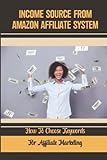 Income Source From Amazon Affiliate System: How To Choose Keywords For Affiliate Marketing