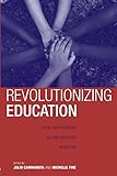 Revolutionizing Education: Youth Participatory Action Research in Motion (Critical Youth Studies)
