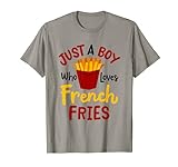 Pommes Just A Boy Who Loves French Fries Fritten Pommesbude T-Shirt