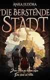 Die berstende Stadt: Abenteuerliche Fantasy