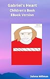 Gabriel's Heart EBook Version: Children's Book (English Edition)