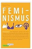 Carlsen Klartext: Feminismus: Sachbuch für Jugendliche: Warum Feminismus uns alle angeht – von Frauenquoten über #metoo bis hin zu Gender-Marketing