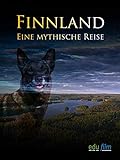 Finnland - Eine mythische Reise