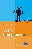XML-Komponenten in der Praxis (Xpert.press)