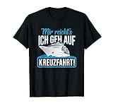 Kreuzfahrt Geschenk Kreuzfahrtschiff Seereise Schiff Spruch T-Shirt