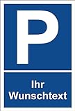Melis Folienwerkstatt Schild – Ihr Wunschtext – Parkplatzschild Parken – 15x20cm, 30x20cm und 45x30cm – Bohrlöcher Aufkleber Hartschaum Aluverbund -S00242