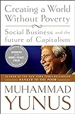 Creating a World Without Poverty: Social Business and the Future of Capitalism