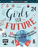 Mein Adventskalender-Buch: Girls for Future: 24 weihnachtliche Aktionen und Ideen, die die Welt verändern – Mit perforierten Seiten zum Auftrennen