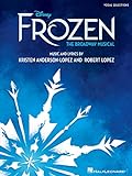 Disney's Frozen - The Broadway Musical Songbook: Piano/Vocal Selections (English Edition)