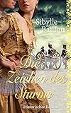 Die Zeichen des Sturms: Historischer Roman (Die Sturm-Saga - Band 4)