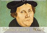 Der Luther-Kalender 2024, DIN A3 – Porträts, Leben, Denkmäler ... Ölgemälde, Holzstiche, Fotografien: eine Reise mit Dr. Martin Luther
